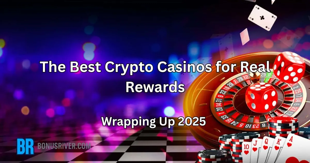 Wrapping Up 2025 – The Best Crypto Casinos for Real Rewards
