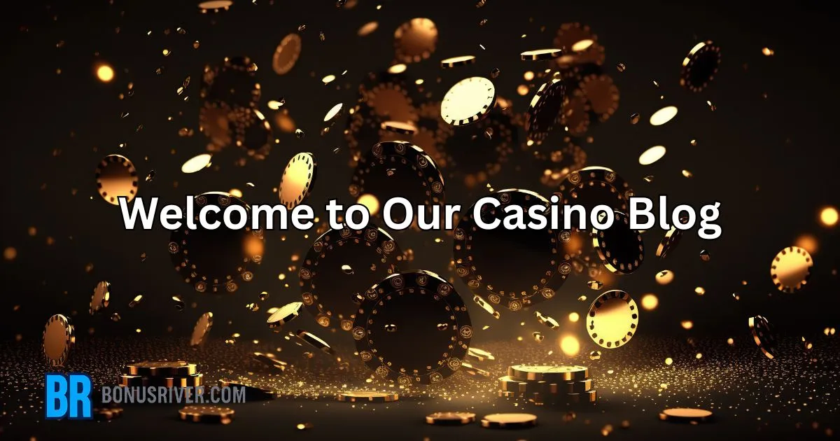 Welcome to Our Casino Blog